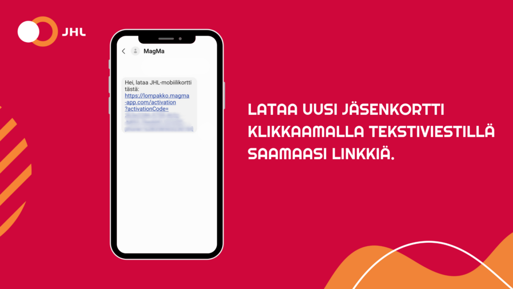 Teksti "Lataa uusi jäsenkortti klikkaamalla tektstiviestillä saamaasi linkkiä" punaisella pohjalla.